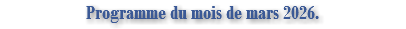 Programme du mois de mars 2026.